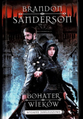 Okładka książki Bohater wieków (wydanie jubileuszowe) Brandon Sanderson