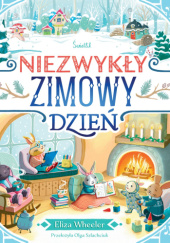 Okładka książki Niezwykły zimowy dzień Eliza Wheeler