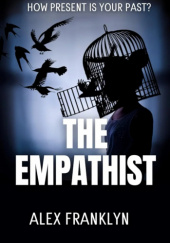 Okładka książki The Empathist Alex Franklyn