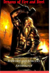 Dreams of Fire and Steel