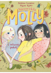 Okładka książki Niezwykła Molly i własny pokój Signe Kjær,&nbsp;Sabine Lemire