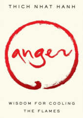 Okładka książki Anger: Wisdom for Cooling the Flames Thích Nhất Hạnh