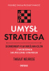 Okładka książki Umysł Stratega. Siedmiodniowy plan określania celów i tworzenia skutecznej strategii. Meurisse Thibaut