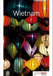 Okładka książki Wietnam. Travelbook. Wydanie 2 Krzysztof Dopierała