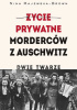 Życie prywatne morderców z Auschwitz. Dwie twarze