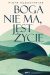 Boga nie ma, jest życie