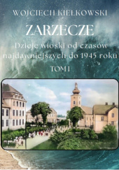 Zarzecze. Dzieje wioski od czasów najdawniejszych do 1945 roku
