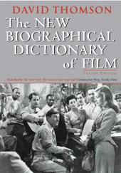 Okładka książki The New Biographical Dictionary of Film David Thomson