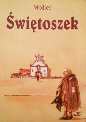 Okładka książki Tartufe czyli Świętoszek. Komedia w pięciu aktach z 1664 r. Molier