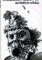 Okładka książki Na białym szlaku Alina Centkiewicz,&nbsp;Czesław Centkiewicz