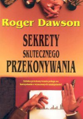 Okładka książki Sekrety skutecznego przekonywania Roger Dawson