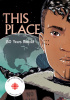 Okładka książki This place. 150 years retold Kateri Akiwenzie-Damm,&nbsp;Sonny Assu,&nbsp;Brandon Mitchell,&nbsp;Rachel Qitsualik-Tinsley,&nbsp;Sean Qitsualik-Tinsley,&nbsp;David A. Robertson,&nbsp;Niigaanwewidam James Sinclair,&nbsp;Jen Storm,&nbsp;Richard Van Camp,&nbsp;Katherena Vermette,&nbsp;Chelsea Vowel