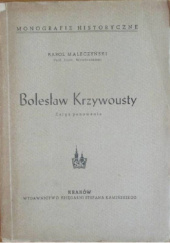 Okładka książki Bolesław Krzywousty. Zarys panowania Karol Maleczyński