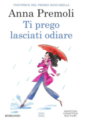 Okładka książki Ti prego lasciati odiare Anna Premoli