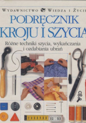 Okładka książki Podręcznik kroju i szycia Joanna Bellamy,&nbsp;Tracey Beresford,&nbsp;Colette Connolly,&nbsp;Linda Gibson,&nbsp;Samantha Gray,&nbsp;Vivien Ruddock