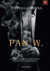 Okładka książki Pan W. Justyna Górecka