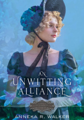 Okładka książki An Unwitting Alliance Anneka R. Walker