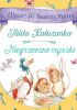 Okładka książki Historyjki Beatrix Potter. Hilda Kałużanka. Niegrzeczne myszki Beatrix Helen Potter