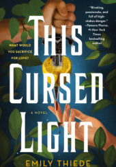 Okładka książki This Cursed Light Emily Thiede