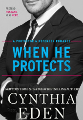 When He Protects (Protector And Defender Romance Book 1)