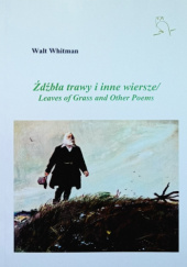Okładka książki Źdźbła trawy i inne wiersze Walt Whitman