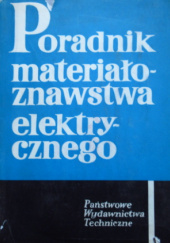 Okładka książki Poradnik materiałoznawstwa elektrycznego praca zbiorowa