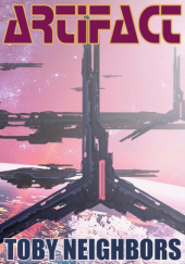 Okładka książki Artifact Toby Neighbors