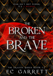 Okładka książki The Broken and The Brave E.C. Garrett
