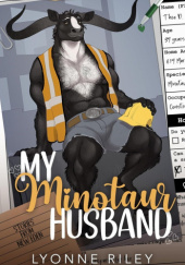 Okładka książki My Minitaur Husband Lyonne Riley