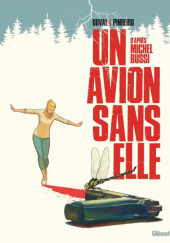Okładka książki Un avion sans Elle Michel Bussi,&nbsp;Fred Duval,&nbsp;Nicolaï Pinheiro