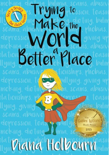 Trying To Make The World A Better Place - Diana Holbourn 