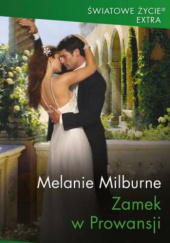 Okładka książki Zamek w Prowansji Melanie Milburne