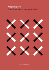 Okładka książki Miejsca oporu praca zbiorowa