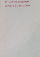 Okładka książki Śmierć po południu autora Ernest Hemingway, 