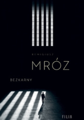 Okładka książki Bezkarny autora Remigiusz Mróz, 9788383579719