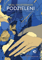 Okładka książki Podzieleni. Unsouled Neal Shusterman