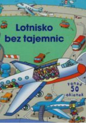 Okładka książki Lotnisko bez tajemnic autora Rob Lloyd Jones, 9788327428394