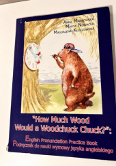 How much wood would a woodchuck chuck?