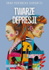Okładka książki Twarze depresji Anna Morawska