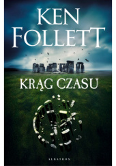 Okładka książki Krąg czasu Ken Follett