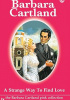 Okładka książki A Strange Way to Find Love Barbara Cartland