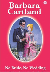 Okładka książki No Bride, No Wedding Barbara Cartland