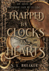 Okładka książki Trapped by Clocks and Hearts: An Alice in Wonderland Retelling S. R. Breaker