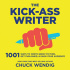 Okładka książki The Kick-Ass Writer: 1001 Ways to Write Great Fiction, Get Published, and Earn Your Audience Chuck Wendig