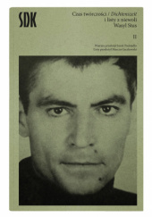 Okładka książki Czas twórczości / Dichtenszeit i listy z niewoli Wasyl Stus