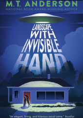 Okładka książki Landscape with Invisible Hand M.T. Anderson
