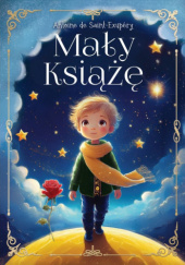 Okładka książki Mały Książę Antoine de Saint-Exupéry