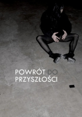 Powrót (do) przyszłości