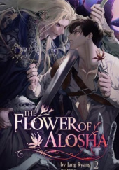 Okładka książki The Flower of Alosha Vol.2 autora Jang Ryang, 