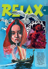 Okładka książki RELAX nr 48 Artur Biernacki,&nbsp;Wojciech Cichoń,&nbsp;Mieczysław Fijał,&nbsp;Artur Grzenda,&nbsp;Sławomir Kiełbus,&nbsp;Maciej Kisiel,&nbsp;Maciej Kur,&nbsp;Andrzej Łaski,&nbsp;Jaro Leone,&nbsp;Mariusz Moroz,&nbsp;Andrzej Pilipiuk,&nbsp;Paweł Przygoda,&nbsp;Jacek Skrzydlewski,&nbsp;Karol Weber